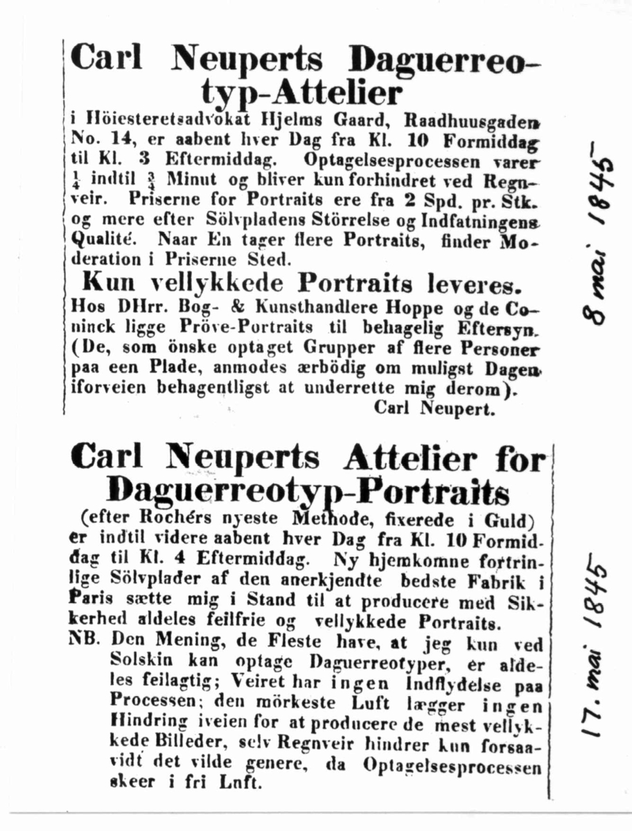 Carl Neuperts Attelier for Daguerreotyp-Portraits.
Kopi av reklame fra 8. ami og 17. mai 1845.