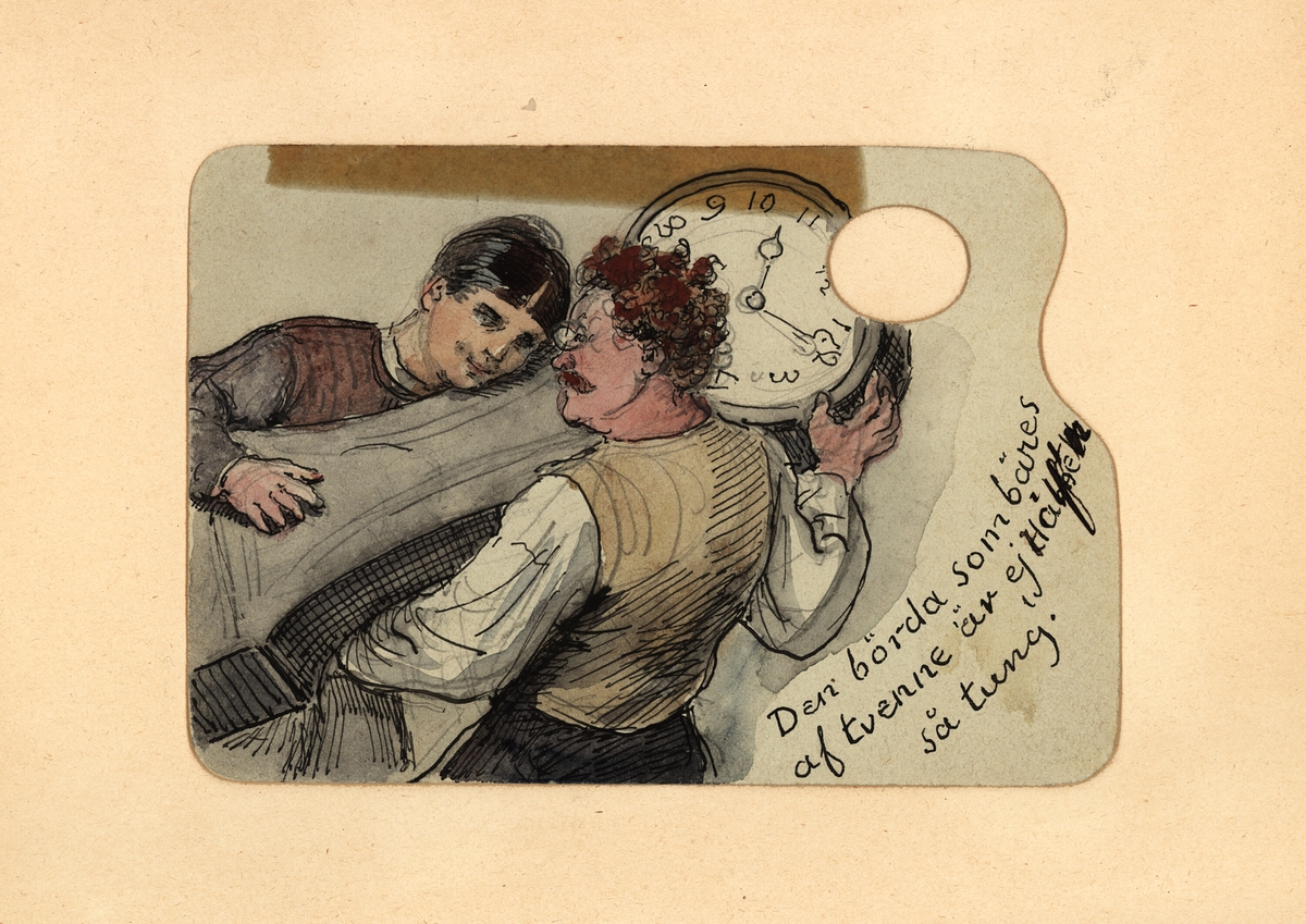 Palett med motiv av en man och en kvinna som bär ett golvur. " Den börda som bäres af tvenne är ej hälften så tung". Akvarellteckning Fritz von Dardel.