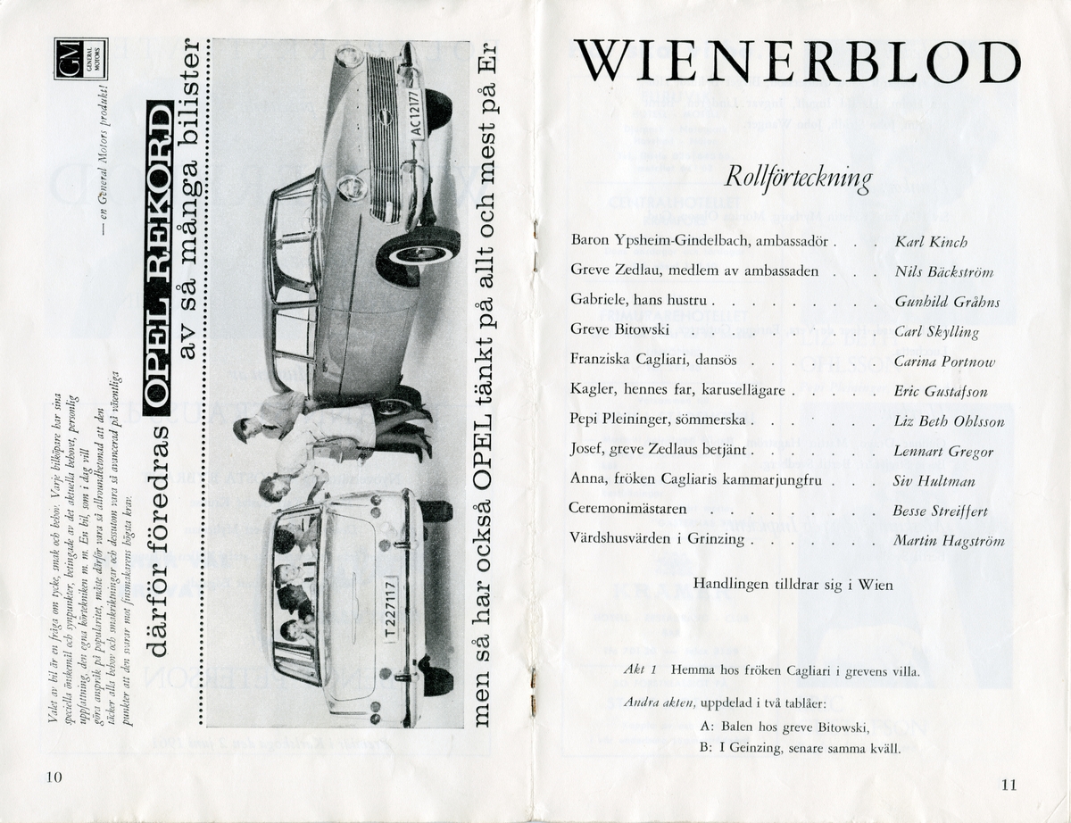 Program för Folkparksteaterns uppsättning av Straussoperetten "Wienerblod" - 1961. Framsidan har en röd bakgrund med en illustration av en kvinno- och två manssiluetter, bara en av personerna har ett ansikte. Text i svart. Häftat. Inlaga på 20 sidor som innehåller information om föreställningen och annonser.
Tillstånd vid förvärv: Häftklamrarna har rostat.