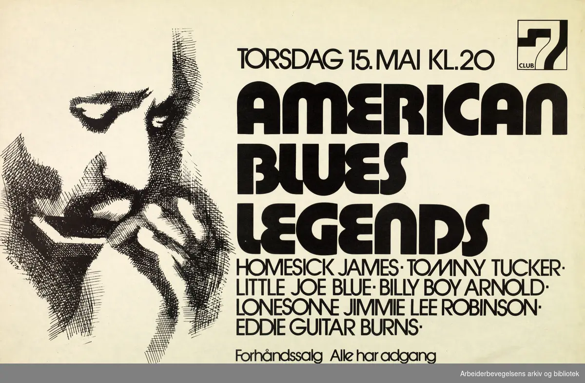Club 7. American blues legends. Homesick James. Tommy Tucker. Little Joe Blue. Billy Boy Arnold. Lonesome Jimmie Lee Robinson. Eddie Guitar Burns. Torsdag 15. Mai 1975.