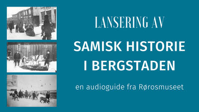 Samisk historie i bergstaden. Foto/Photo
