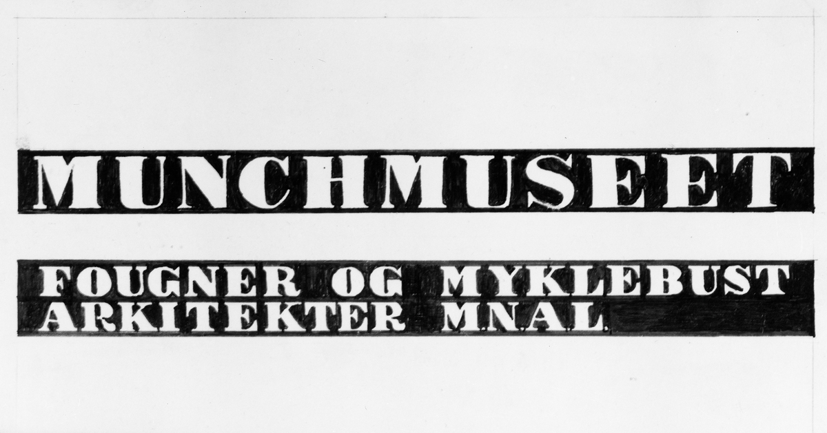 Munch - museet - modell - ark Fougner & Myklebust