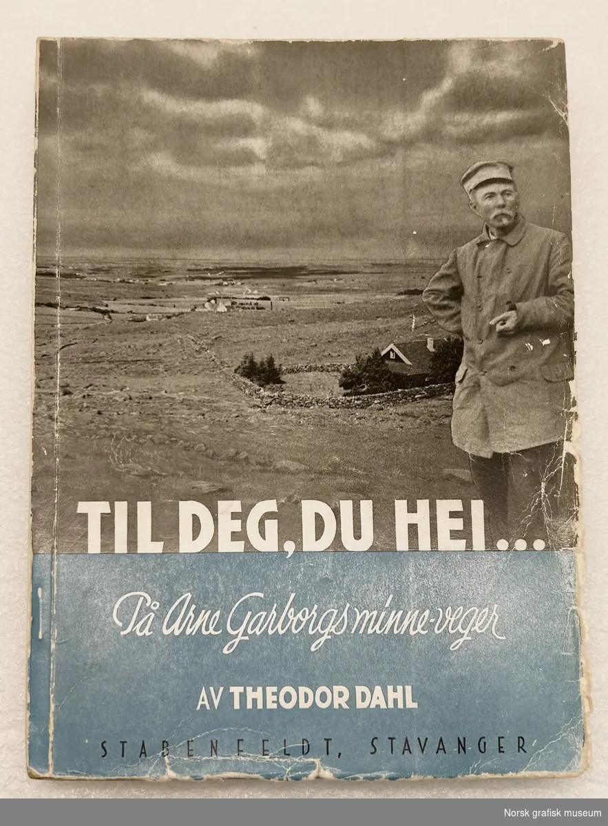 "Til deg, du hei... På Arne Garborgs minne-veger" av Theodor Dahl.