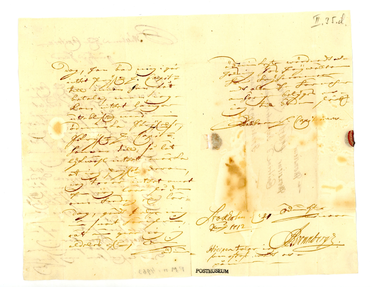 Brev skickat från O.P. Wennberg i Stockholm till Carl (Charles) Lillie af Aspenäs i Jönköping. 

Daterat den 21 maj 1712.
1 ark.
Rest av lacksigill.