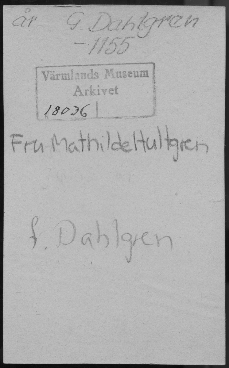 På kuvertet står följande information sammanställd vid museets första genomgång av materialet: Fru Mathilde Hultgren f. Dahlgren