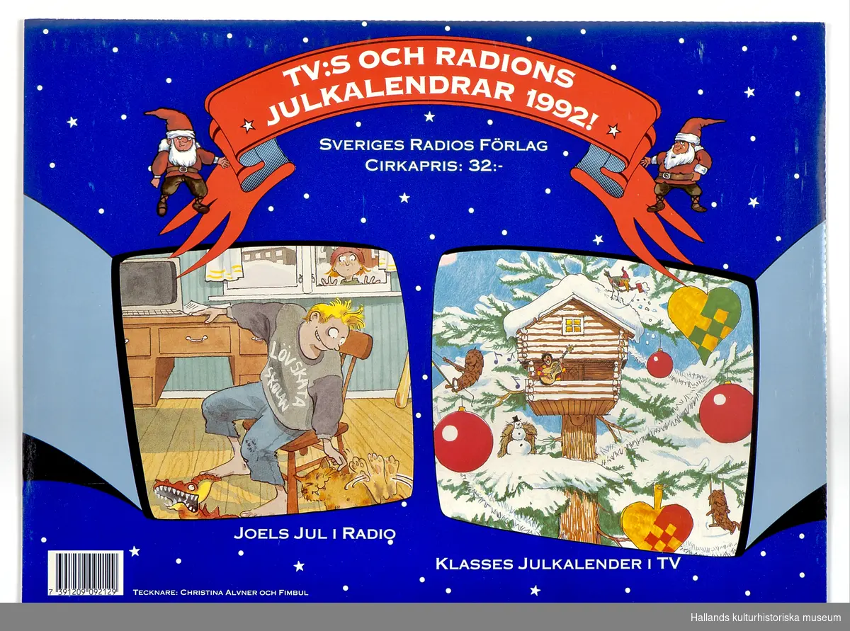 Sveriges Televisions (SVT) och Sveriges Radios (SR) julkalendrar för år 1992. Klasses julkalender (SVT) och Joels jul (SR). Kalenderns luckor är oöppnade.