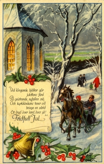 Kort: "Vid klingande bjällror går julottans färd. På gnistrande, nyfallen snö. Och kyrkklockornas toner vill bringa en värd. Ett bud över land, över sjö! Fridfull Jul".