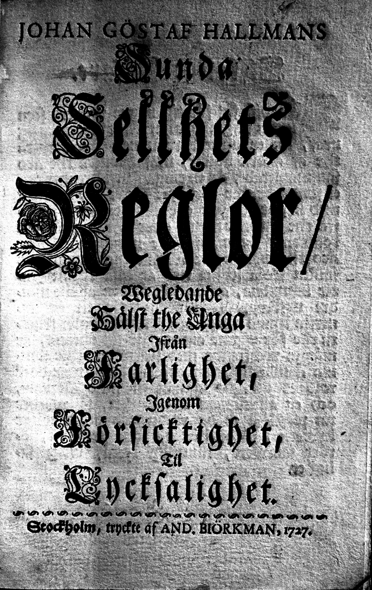J G Hallmans "Sunda Selhets Reglor" 1727.
Fotograf: E Sörman.
