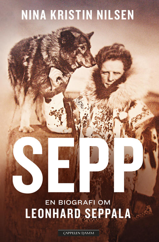 Biografien «Sepp – en biografi om Leonhard Seppala» av Nina Kristin Nilsen.