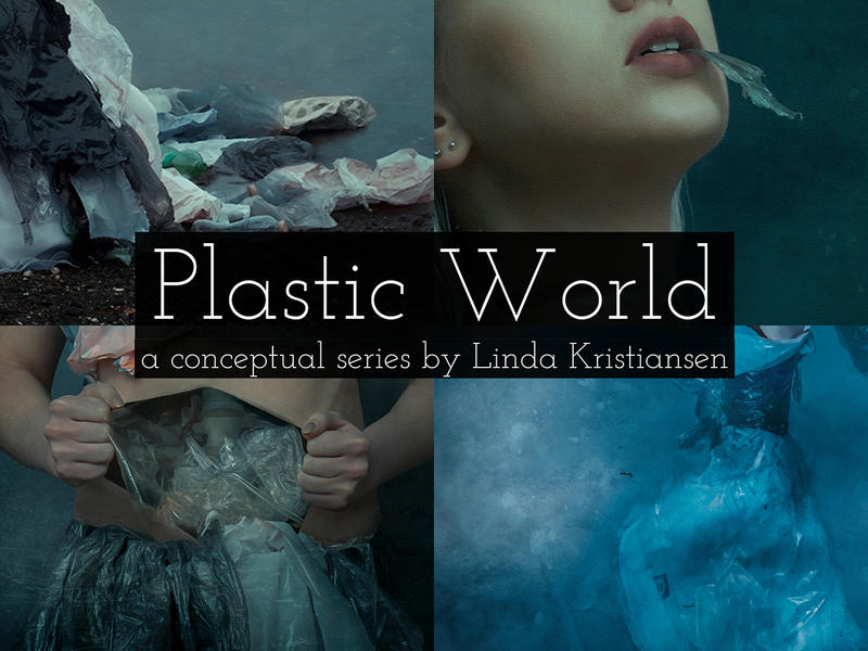 Linda Kristiansen «A Plastic World