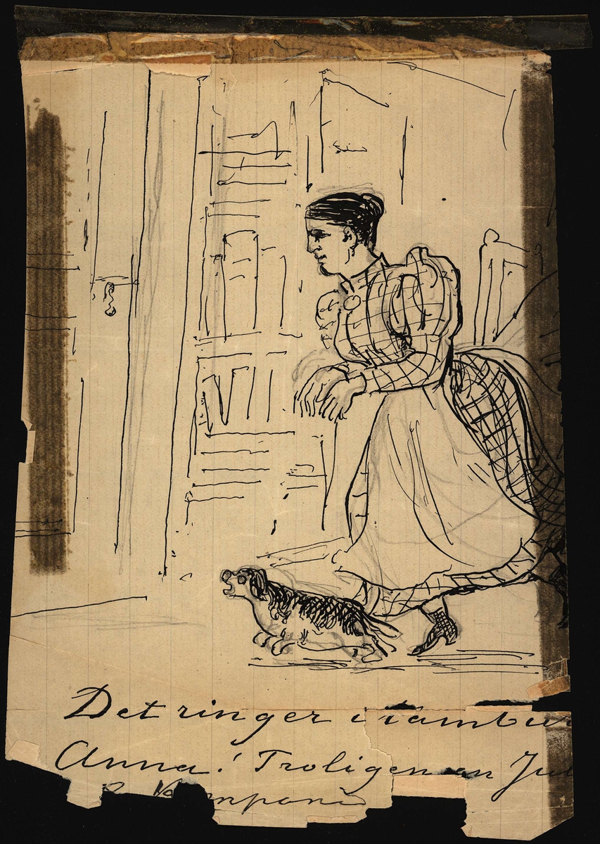 Teckning av Fritz von Dardel. "Det ringer i tamburen Anna!" En kvinna i vitt förkläde ilar mot dörren med en liten hund framför sig.