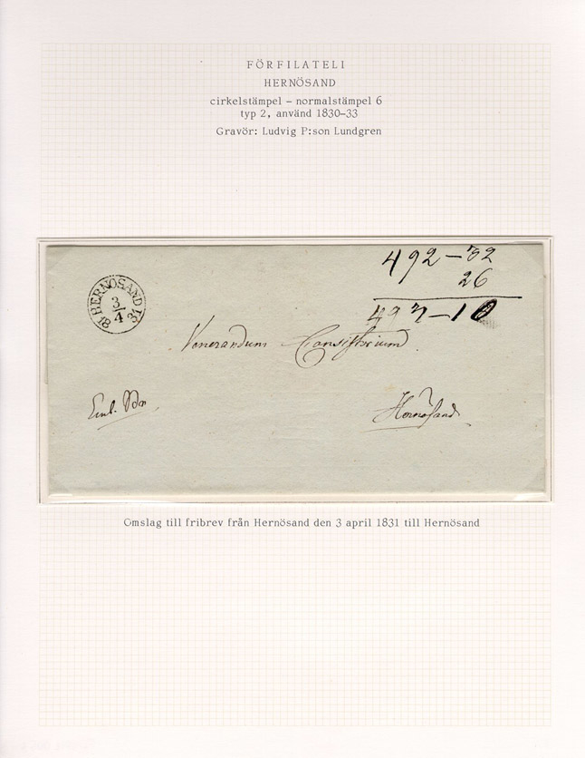 Förfilatelistiskt brev skickat från Härnösand till Venerandum Consistorium i Härnösand som fribrev den 3 april 1831. 

Etikett/posttjänst: Fribrev

Stämpeltyp: Normalstämpel 6