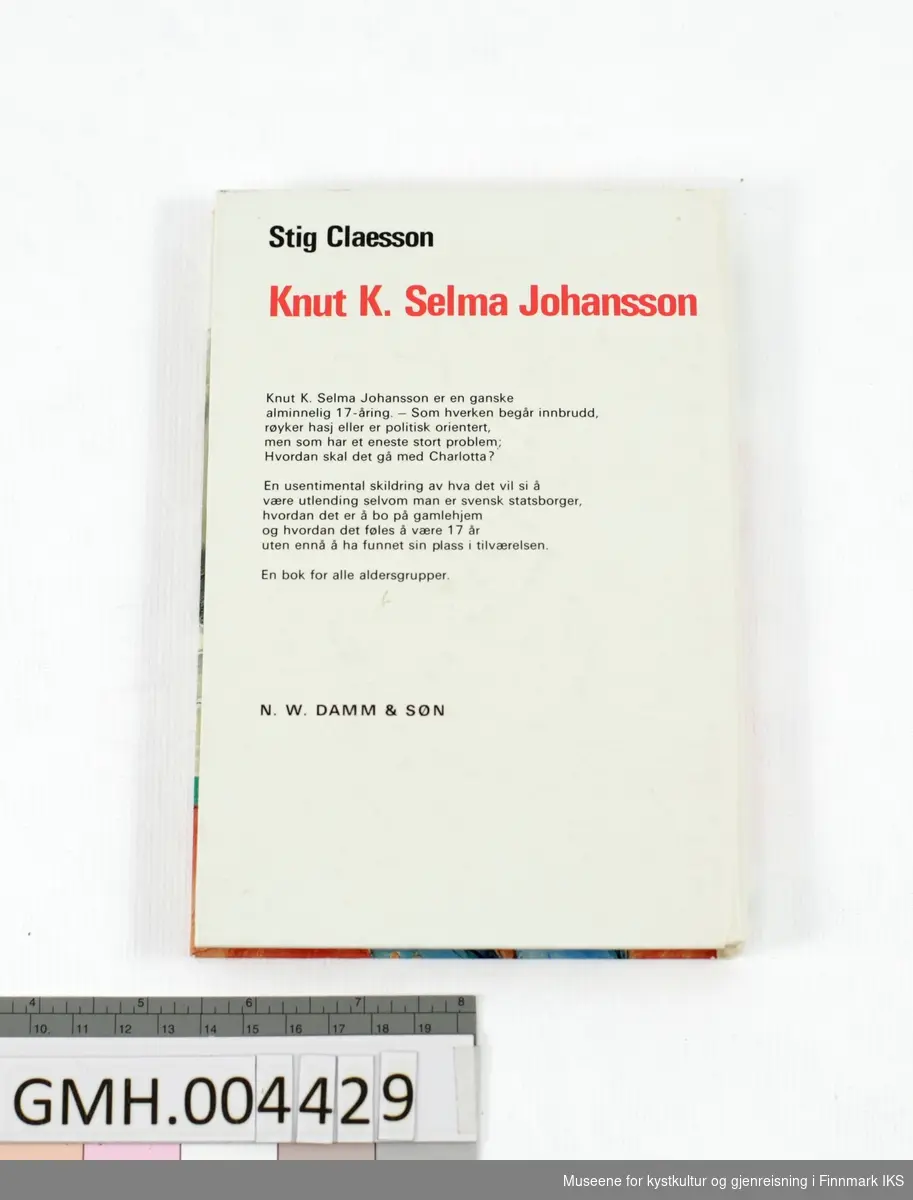 Bok: Stig Claesson. Knut K. Selma Johansson. Damm & Søn, Oslo, 1971.