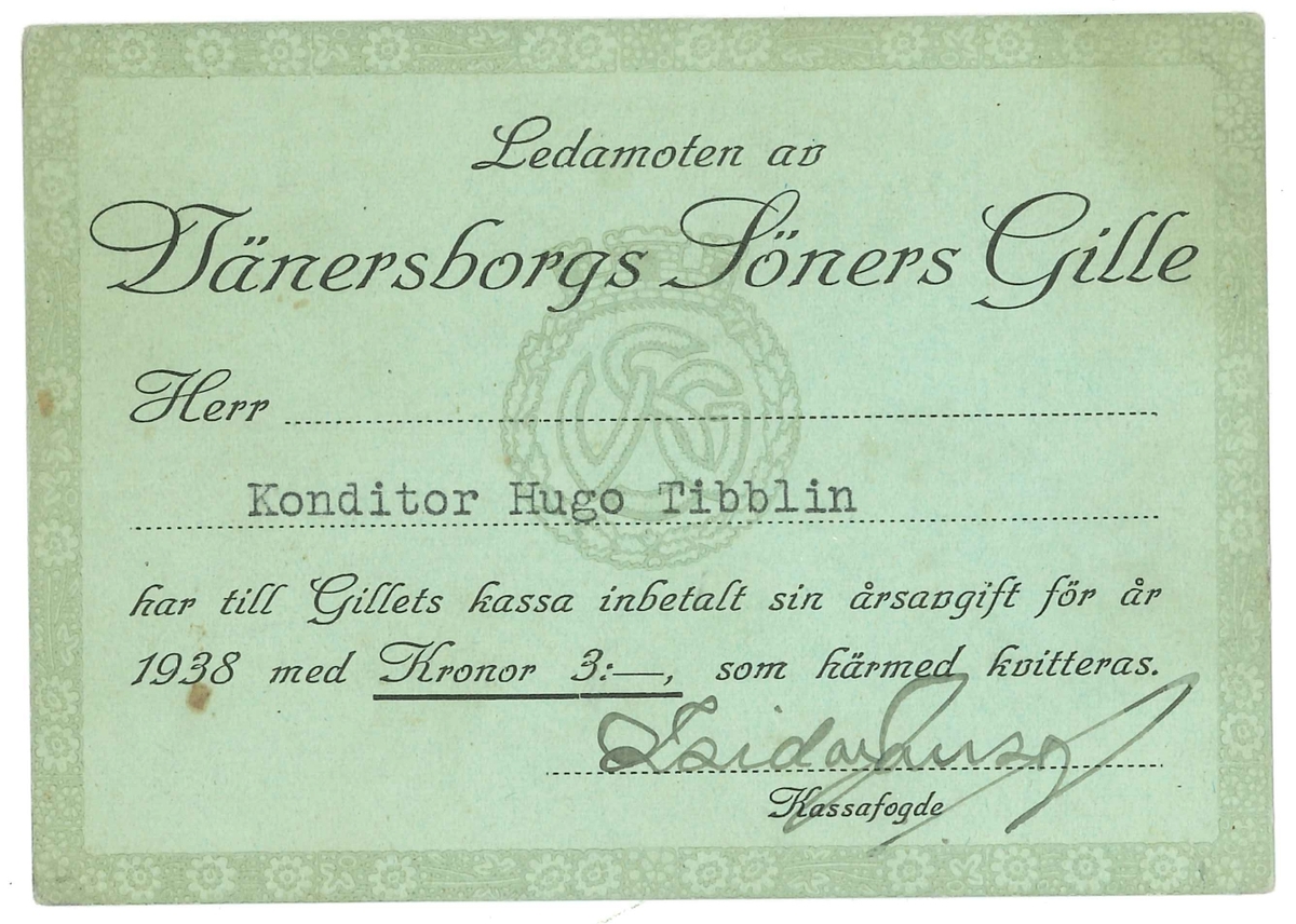 Medlemskort från Vänersborgs Söners Gille. Ljusgrönt kort med svart tryck. 
Kortet avser år 1938 och för Konditor Hugo Tibblin. Kortet är undertecknat av föreningens kassafogde.