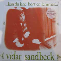 Vidar Sandbeck LP nr. 4 ...kan du låne bort en femmer...? (Foto/Photo)