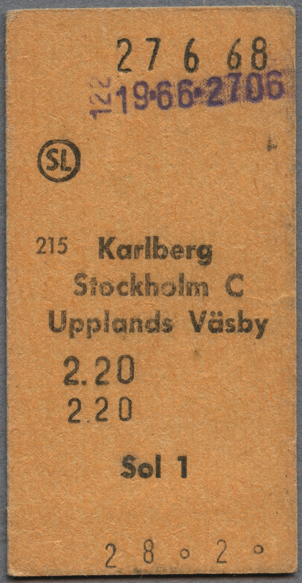 Biljett från AB Storstockholms lokaltrafik (SL) mellan Karlberg, Stockholm C och Upplands Väsby. Biljetten är utfärdad 1968-06-27 och kostade 2,20 kronor.