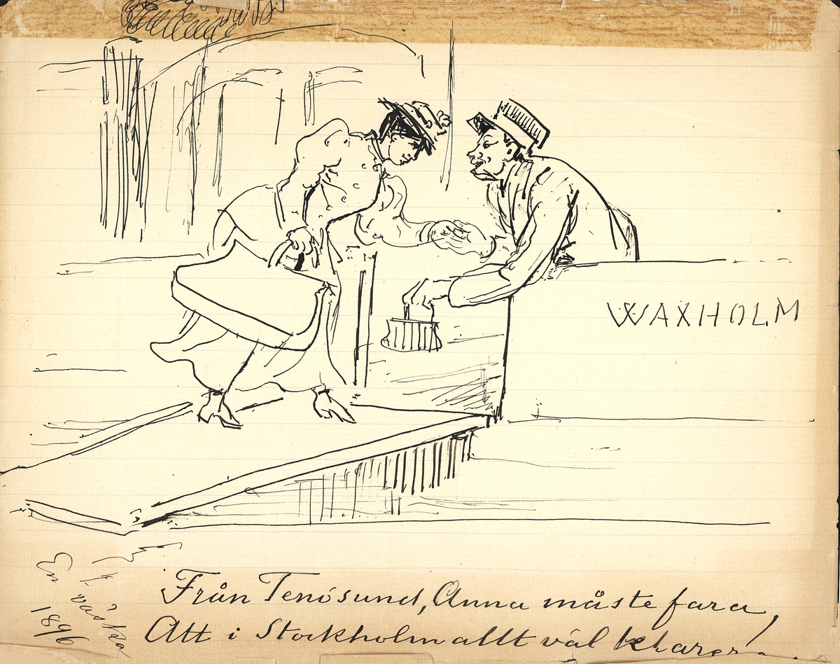En kvinna stiger ombord på en Waxholmsbåt. "Från Tenösund, Anna måste fara, Att i Stockholm allt väl klar"...[svårläst].Teckning av Fritz von Dardel.